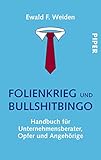 Image de Folienkrieg und Bullshitbingo: Handbuch für Unternehmensberater, Opfer und Angehörige