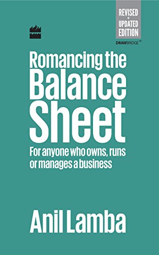 Romancing the Balance Sheet: For Anyone Who Owns, Runs or Manages a Business RS.505 (33.00% Off) - Amazon