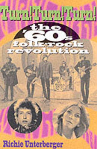 Turn! Turn! Turn!: The '60s Folk-Rock Revolution livre