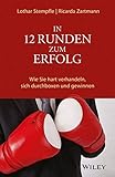 Image de In 12 Runden zum Erfolg: Wie Sie hart verhandeln, sich durchboxen und gewinnen