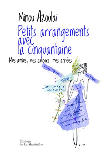 Petits arrangements avec la cinquantaine. Mes amies, mes amours, mes années (NON FICTION) Petits arrangements avec la cinquantaine. Mes amies, mes amours, mes années (NON FICTION)