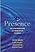 Presence: Exploring Profound Change in People, Organizations and Society by 