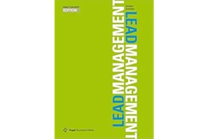Leadmanagement Mit modernem Leadmanagement mehr qualifizierte Interessenten generieren und sie bis zum Abschluss entwicklen (marconomy EDITION)