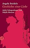 Image de Geschichte einer Liebe: Adele Schopenhauer und Sibylle Mertens (insel taschenbuch)