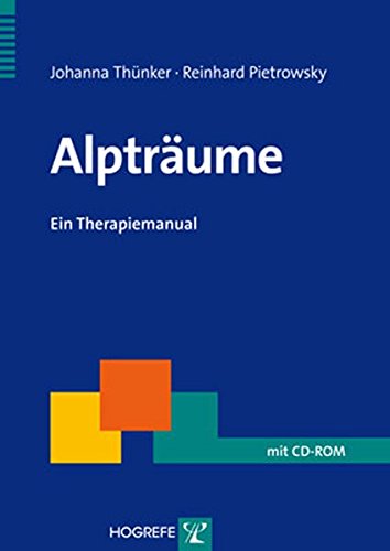 Download Alpträume: Ein Therapiemanual (Therapeutische Praxis) Download Alpträume: Ein Therapiemanual (Therapeutische Praxis)