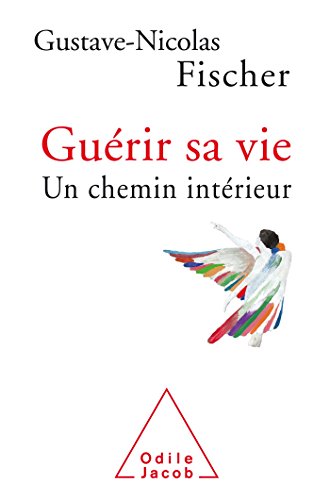 Guerir sa vie: Un chemin interieur Guerir sa vie: Un chemin interieur
