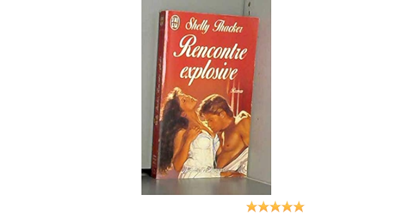 rencontre explosive shelly thacker