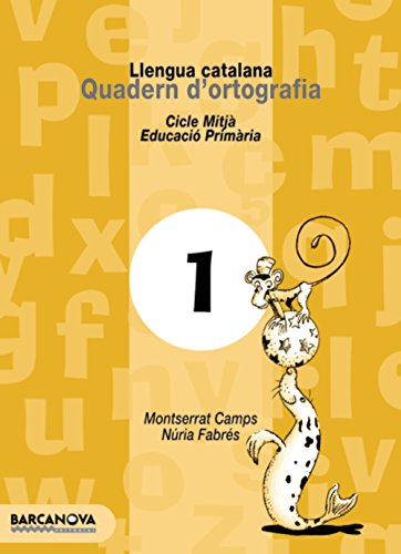 Quadern d'ortografia 1 Llengua catalana (Materials EducatiusCicle MitjàLlengua Catalana)
