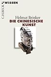 Image de Die chinesische Kunst (Beck'sche Reihe)