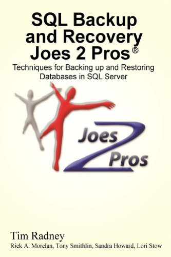 Download SQL Backup and Recovery Joes 2 Pros: Techniques for Backing up and Restoring Databases in SQL Server