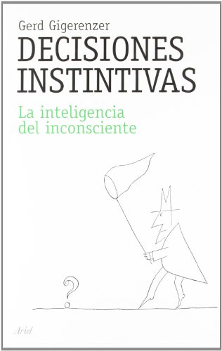 Download Decisiones instintivas: La inteligencia del inconsciente (Ariel) Download Decisiones instintivas: La inteligencia del inconsciente (Ariel)