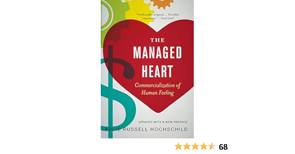 Managed Heart Commercialization Of Human Feeling Updated With A New Preface Hochschild Arlie Russell Amazon De Bucher