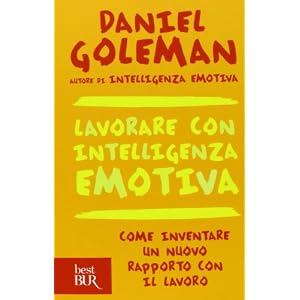 Lavorare con intelligenza emotiva Lavorare con intelligenza emotiva