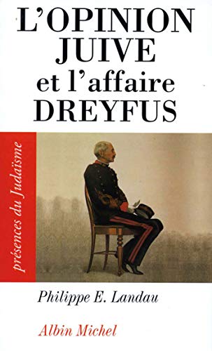 L'Opinion juive et l'affaire Dreyfus L'Opinion juive et l'affaire Dreyfus