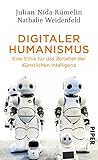 Image de Digitaler Humanismus: Eine Ethik für das Zeitalter der Künstlichen Intelligenz