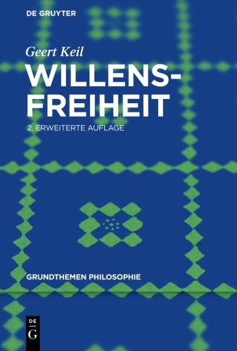 Willensfreiheit (Grundthemen Philosophie)
