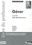 Image de Gérer 1re et Tle Bac Pro 3 ans Commerce