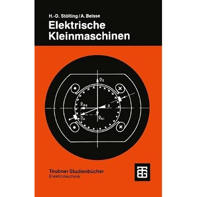 [PDF] Download Elektrische Kleinmaschinen: Eine Einführung (Teubner Studienbücher Technik) (German Edition) Kostenlos
