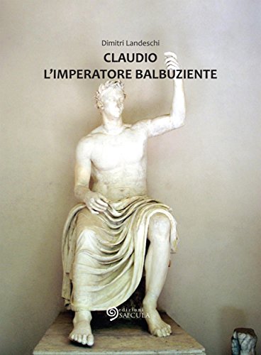 Download Claudio L'Imperatore balbuziente (Il tempo nel tempo) Download Claudio L'Imperatore balbuziente (Il tempo nel tempo)