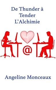 De Thunder à Tender Lalchimie Angeline Monceaux Babelio - 