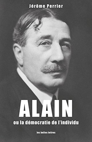 Download Alain ou la démocratie de l'individu (Penseurs de la liberté t. 8) Download Alain ou la démocratie de l'individu (Penseurs de la liberté t. 8)