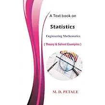 Statistics: Theory & Solved Examples (Engineering Mathematics Book 10)