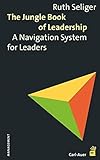 The Jungle Book of Leadership: A Navigation System for Leaders by 