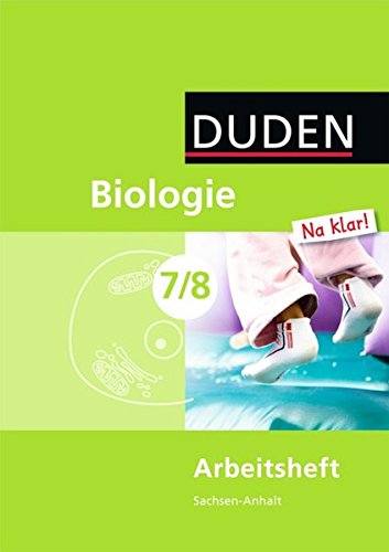 Biologie Na klar! - Sekundarschule Sachsen-Anhalt: 7./8. Schuljahr - Arbeitsheft