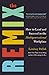 The Remix: How to Lead and Succeed in the Multigenerational Workplace by Lindsey Pollak