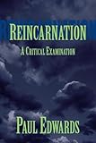 Reincarnation: A Critical Examination (English Edition) by 