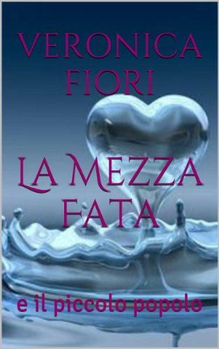 Download La Mezza Fata: e il piccolo popolo Download La Mezza Fata: e il piccolo popolo