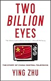 Image de Two Billion Eyes: The Story of China Central Television