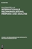 Internationale Rechnungslegung, Prüfung und Analyse: Aufgaben und Lösungen (Studien- und Übungsbücher der Wirtschafts- und Sozialwissenschaften) by 