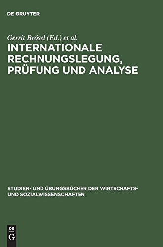 Internationale Rechnungslegung, Prüfung und Analyse: Aufgaben und Lösungen (Studien- und Übungsbücher der Wirtschafts- und Sozialwissenschaften)
