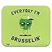Produktbild Everyday I'm Brüssel" Brussels Sprouts Hustling Funny Humor Low Profile Mauspad Mauspad 25x30cm