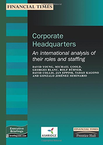 Télécharger Corporate Headquarters: An international analysis of their roles and staffing Gratuit