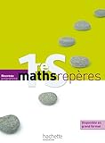 Maths Repères 1ère S - Livre élève Format compact - Edition 2011
