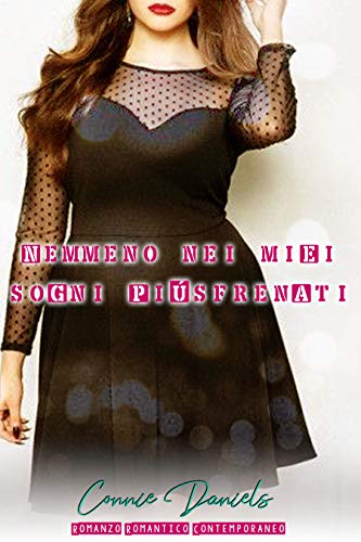 Connie Daniels - Nemmeno nei miei sogni più sfrenati (2019)