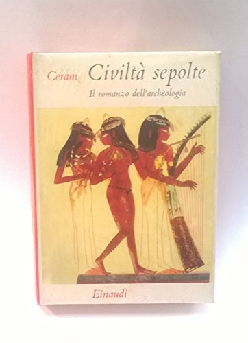 Download Civiltà sepolte. Il romanzo dell'archeologia Download Civiltà sepolte. Il romanzo dell'archeologia