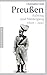 Preußen. Aufstieg und Niedergang 1600 - 1947 by 