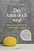 Das kann doch weg!: Das befreiende Gefühl, mit weniger zu leben. 55 Tipps für einen minimalistischen Lebensstil by 