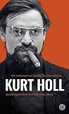 Kurt Holl: Autobiografisches Portrait eines 68ers by Kurt Holl