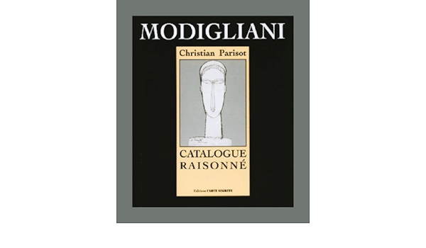Amazon Fr Modigliani Catalogue Raisonne Tome Iii Dessins Acquarelles Parisot Christian Modigliani Amedeo Livres
