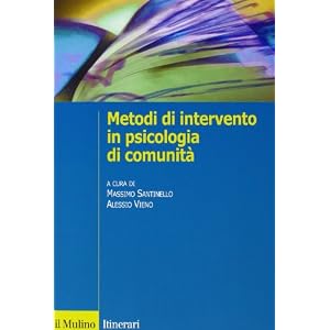 Metodi di intervento in psicologia di comunità Metodi di intervento in psicologia di comunità