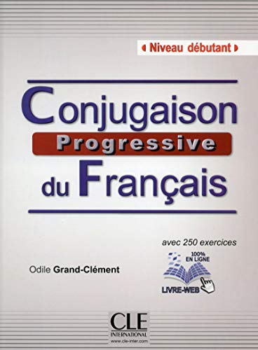 Télécharger Conjugaison progressive du francais - Niveau débutant - Livre + CD + livre-web Francais PDF
