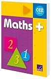 Maths+ CE2 Cycle 3 : Manuel de l'élève