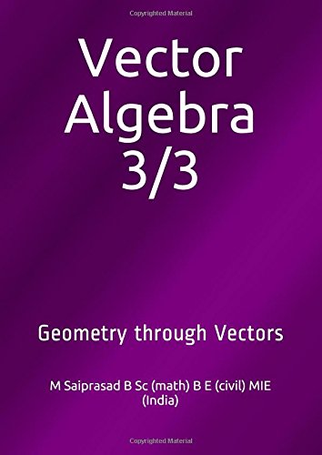 Preisvergleich Produktbild Vector Algebra 3 / 3: Geometry through Vectors