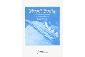 SAXTET PUBLICATIONS Street Beats: 10 Contrasting Studies for Solo Saxophone