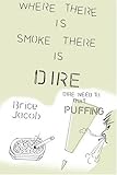 Image de Where There Is Smoke There Is Dire: Dire Need to Quit Puffing