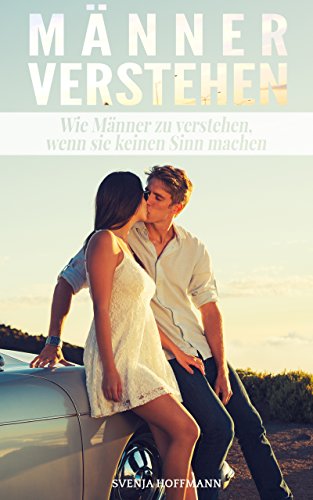 Download Männer verstehen: Wie Männer zu verstehen, wenn sie keinen Sinn machen Download Männer verstehen: Wie Männer zu verstehen, wenn sie keinen Sinn machen